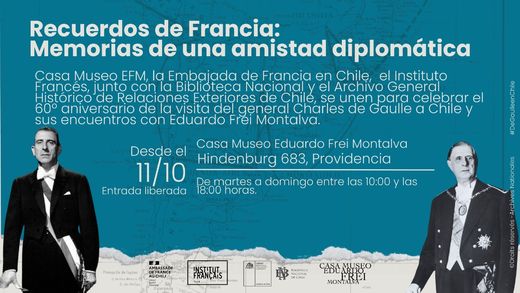 General De Gaulle en Chile - Kit comunicación - Programa - compartido - Flyer Casa museo Eduardo Frei Montalva