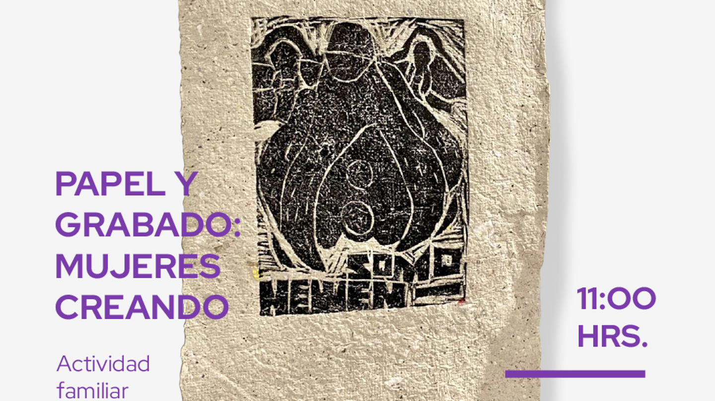 Inauguración Exposición Temporal: “Papel y Grabado: Mujeres Creando”