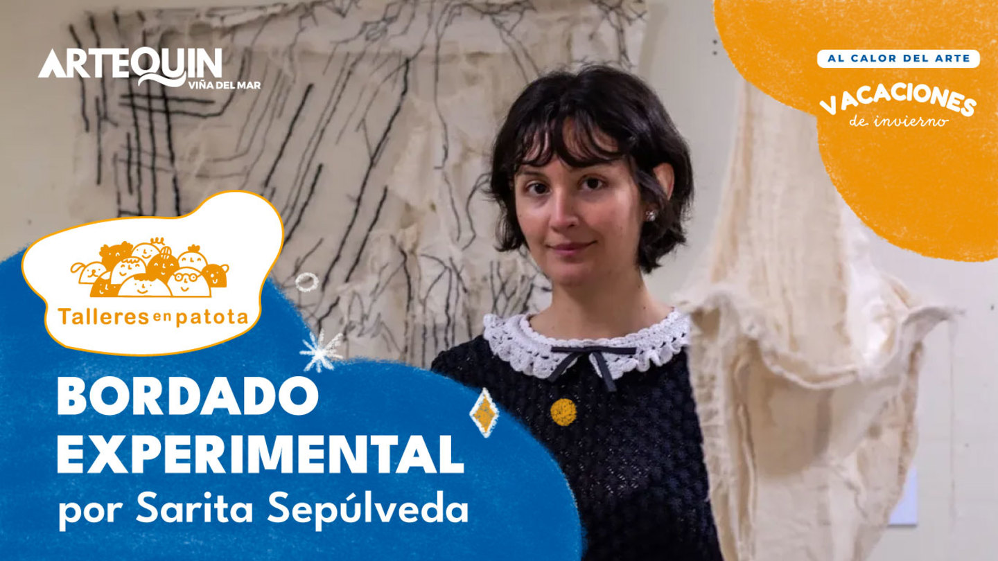 Taller en Patota: Taller de Bordado Experimental junto a la artista Sarita Sepúlveda