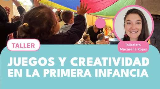 Taller: Juegos y creatividad en la primera infancia