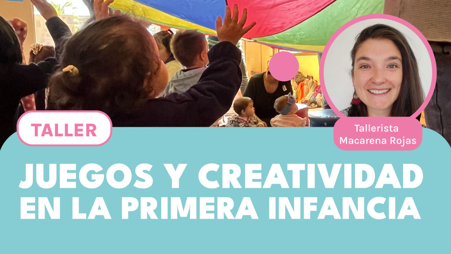 Taller: Juegos y creatividad en la primera infancia