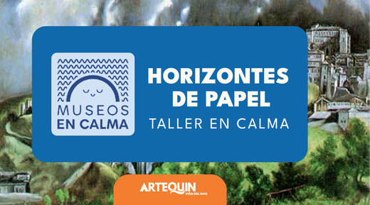 Taller en Calma: Horizontes de papel